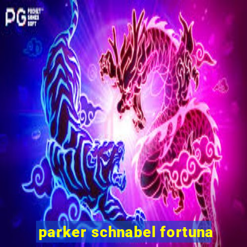 parker schnabel fortuna